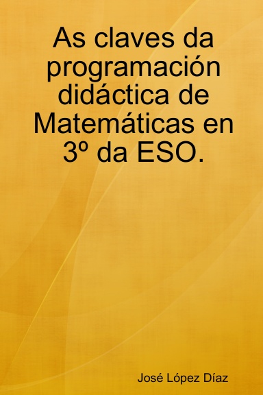As claves da programación didáctica de Matemáticas en 3º da ESO.