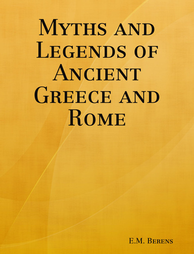 Myths and Legends of Ancient Greece and Rome