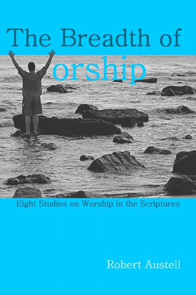 The Breadth of Worship