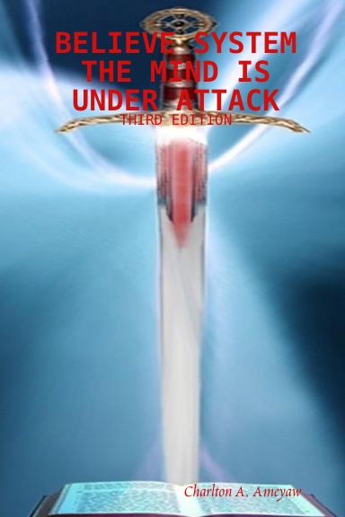 Believe System The Mind Is Under Attack Third Edition