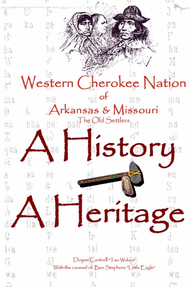 Western Cherokee Nation of Arkansas and Missouri - A History -  A Heritage