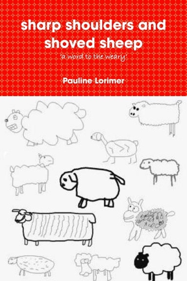 sharp shoulders and shoved sheep