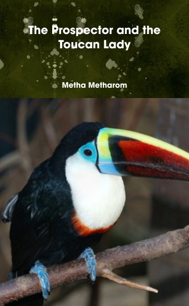 The Prospector and the Toucan Lady