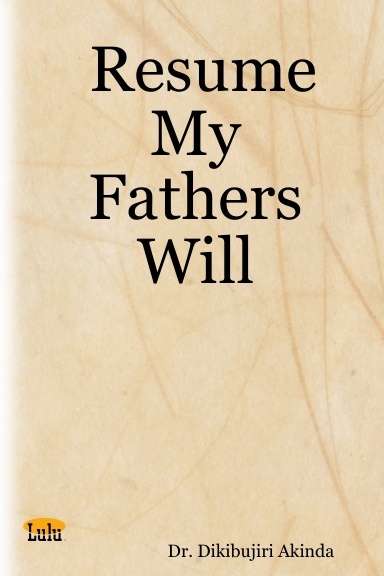 Resume My Fathers Will