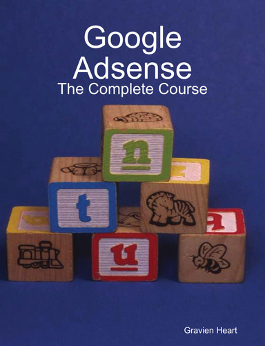 Google Adsense: The Complete Course