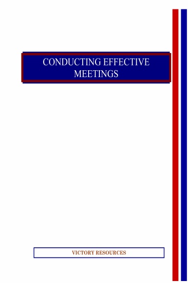 CONDUCTING EFFECTIVE MEETINGS