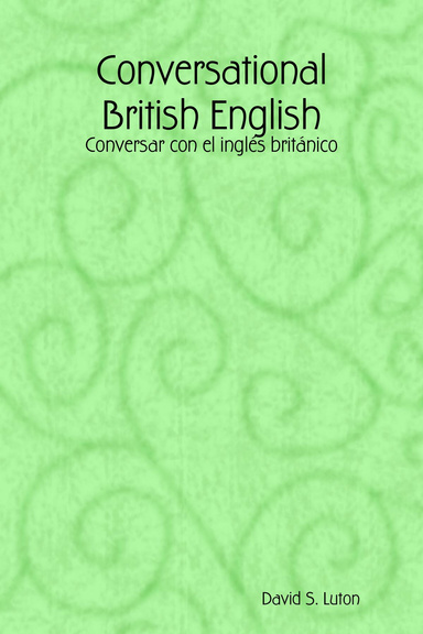 Conversational British English: Conversar con el inglés británico