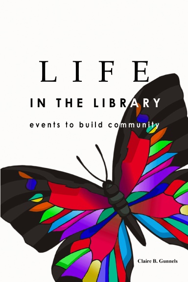 LIFE in the Library: Events to Build Community