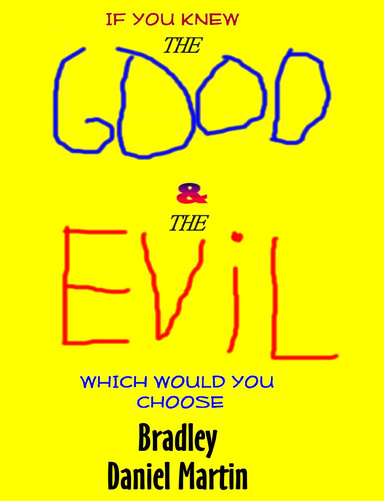 The Good & The Evil