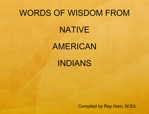 WORDS OF WISDOM FROM NATIVE AMERICAN INDIANS