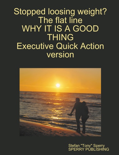 Stopped loosing weight? The flat line-Executive Quick Action version