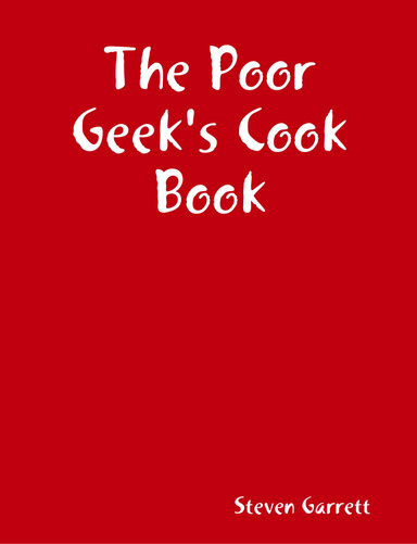The Poor Geek's Cook Book