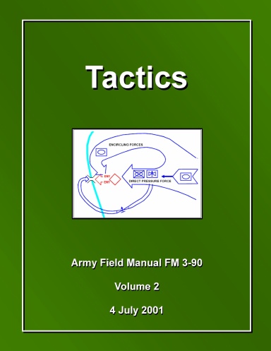 Tactics - FM 3-90:  Volume 2 (B&W)