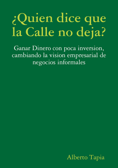 ¿Quien dice que la Calle no deja?