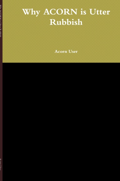Why ACORN is Utter Rubbish
