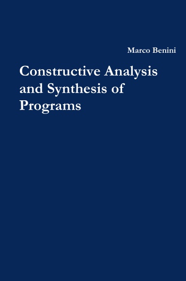 Constructive Analysis and Synthesis of Programs