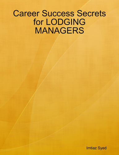 Career Success Secrets for LODGING MANAGERS