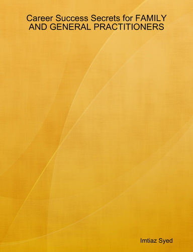 Career Success Secrets for FAMILY AND GENERAL PRACTITIONERS