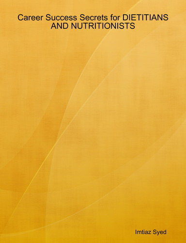 Career Success Secrets for DIETITIANS AND NUTRITIONISTS