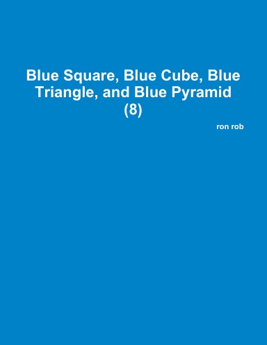 Blue Square, Blue Cube, Blue Triangle, and Blue Pyramid