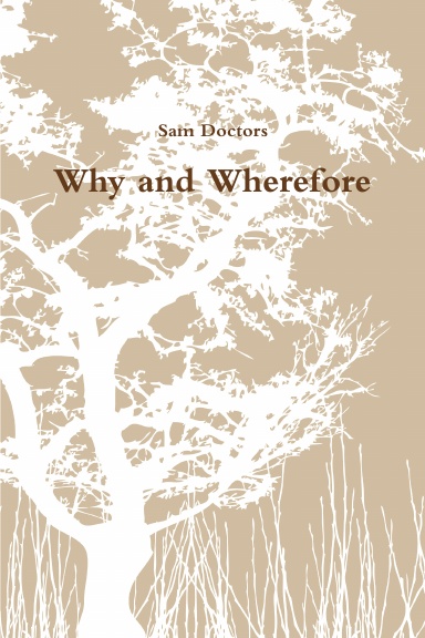 Why and Wherefore
