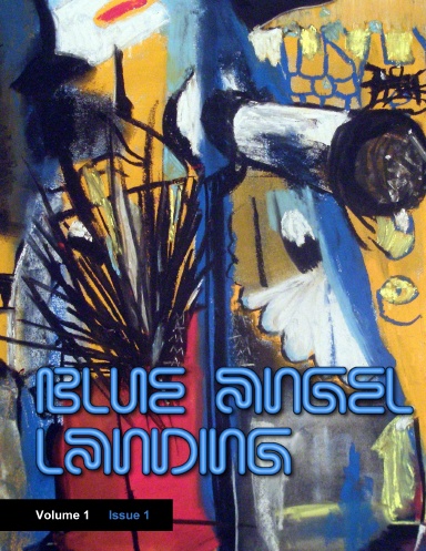 Blue Angel Landing Volume 1 Issue 1