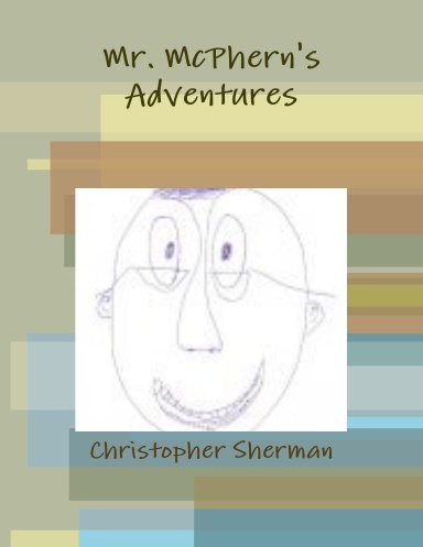 Mr. McPhern's Adventures