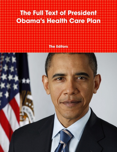 The Full Text of President Obama's Health Care Plan