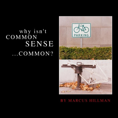 Why Isn't Common Sense Common?