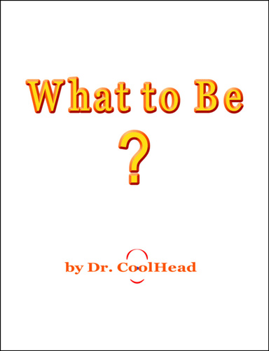 What To Be?