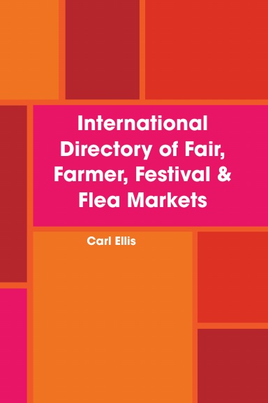 International Directory of Fair, Farmer, Festival & Flea Markets