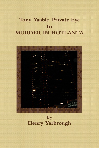 Tony Yaable Private Eye In Murder In Hotlanta