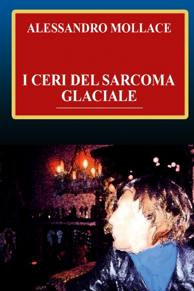 I ceri del sarcoma glaciale