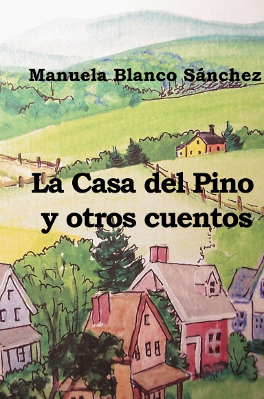 La Casa del Pino y otros cuentos