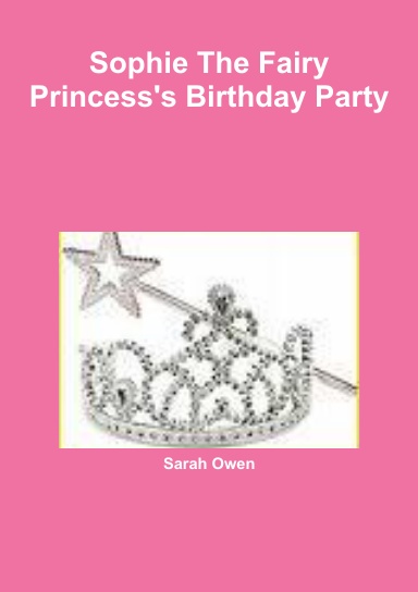 Sophie The Fairy Princess's Birthday Party