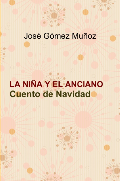 LA NIÑA Y EL ANCIANO  Cuento de Navidad