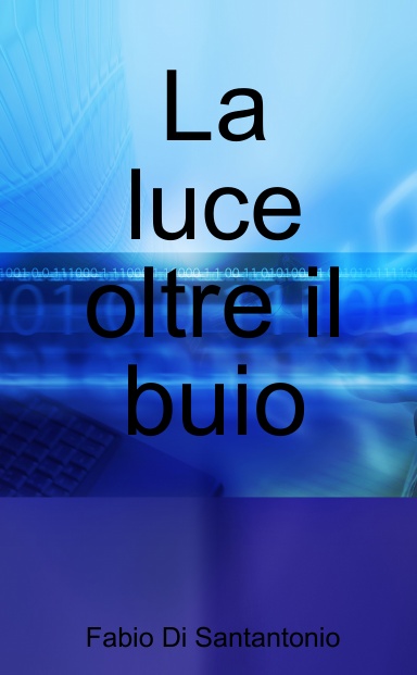 La luce oltre il buio