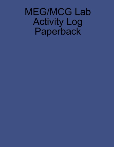 MEG/MCG Lab Activity Log Paperback