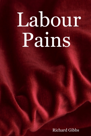 Labour Pains