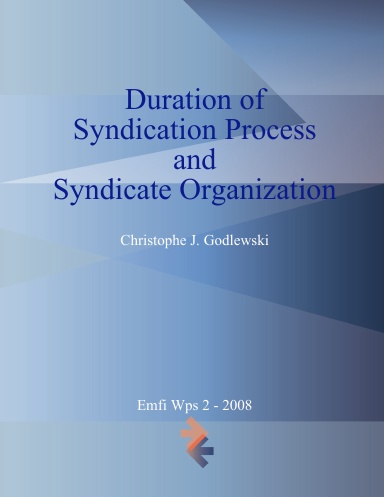 Duration of Syndication Process and Syndicate Organization