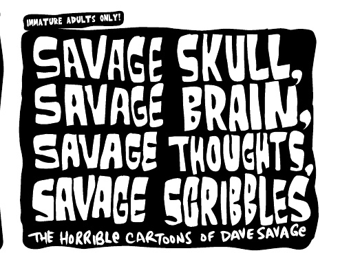 Savage Skull, Savage Brain, Savage Thoughts, Savage Scribbles