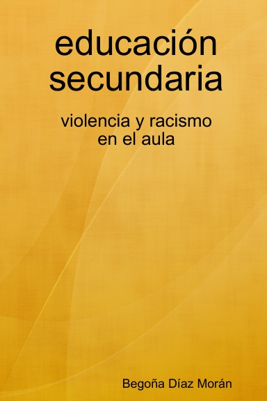 educación secundaria: violencia y racismo en el aula