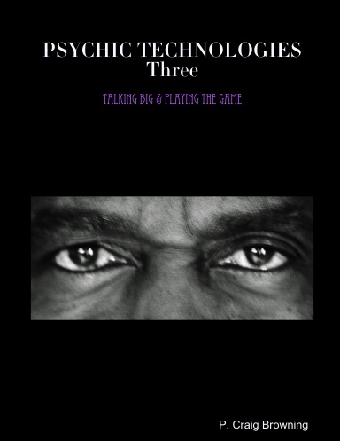 PSYCHIC TECHNOLOGIES -- Three