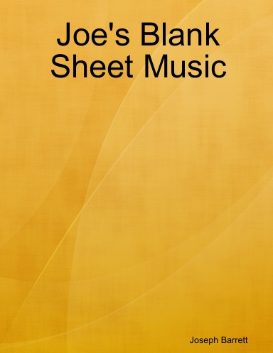 Joe's Blank Sheet Music