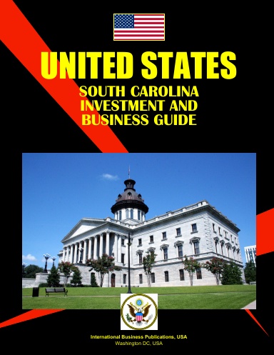 US South Carolina Investment and Business Guide