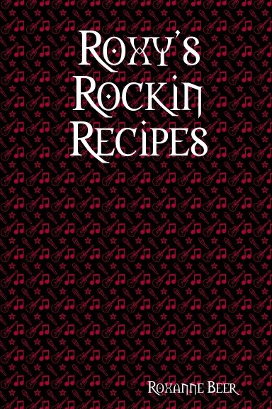 Roxy's Rockin Recipes