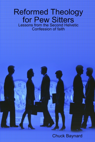 Reformed Theology for Pew Sitters