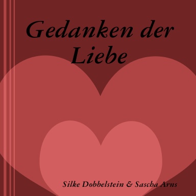 Gedanken der Liebe
