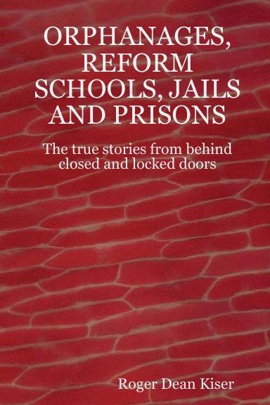 ORPHANAGES, REFORM SCHOOLS, JAILS AND PRISONS