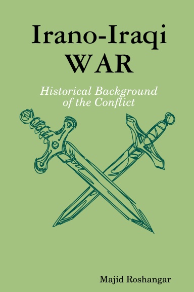 Irano-Iraqi War - Historical Background of the Conflict